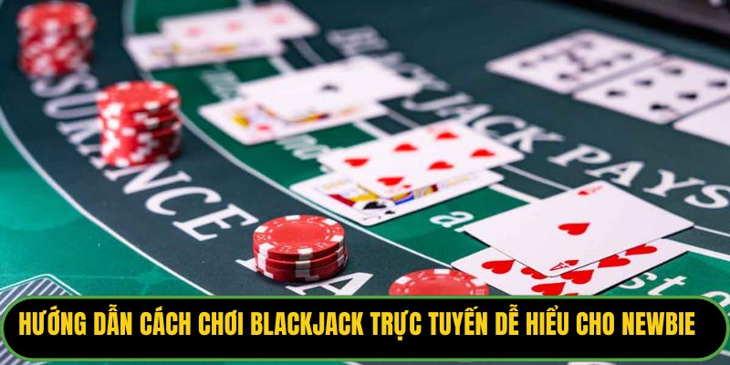 Blackjack Trực Tuyến