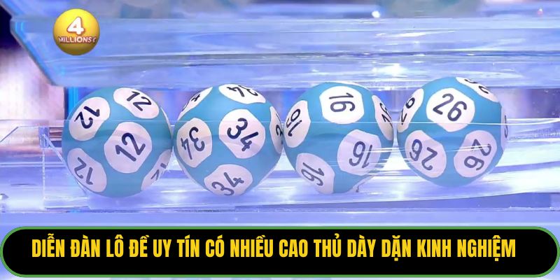 Diễn đàn lô đề uy tín có nhiều cao thủ dày dặn kinh nghiệm