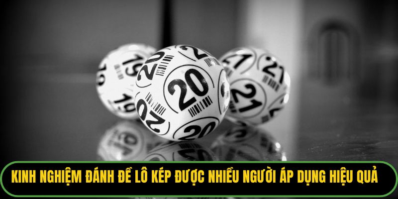 Kinh Nghiệm Đánh Đề Lô Kép