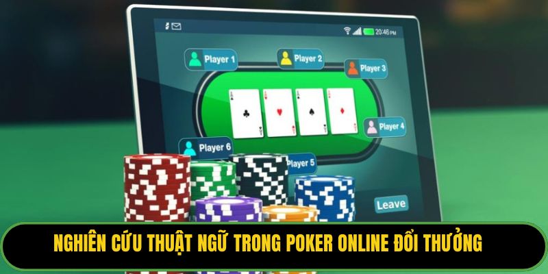 Nghiên cứu thuật ngữ trong poker online đổi thưởng